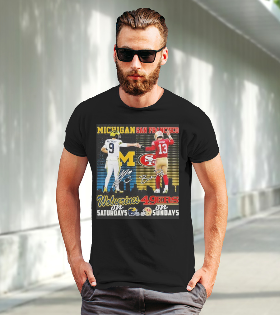 Michigan Wolverines San Francisco 49ers McCarthy Saturdays Purdy Sundays T-Shirt