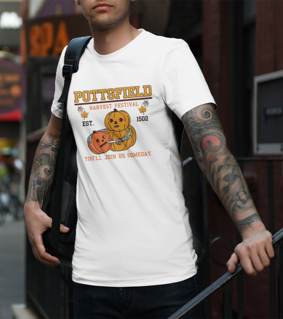 Pottsfield Harvest Festival Est. 1502 Pumpkin You'll Join Us Someday T-Shirt