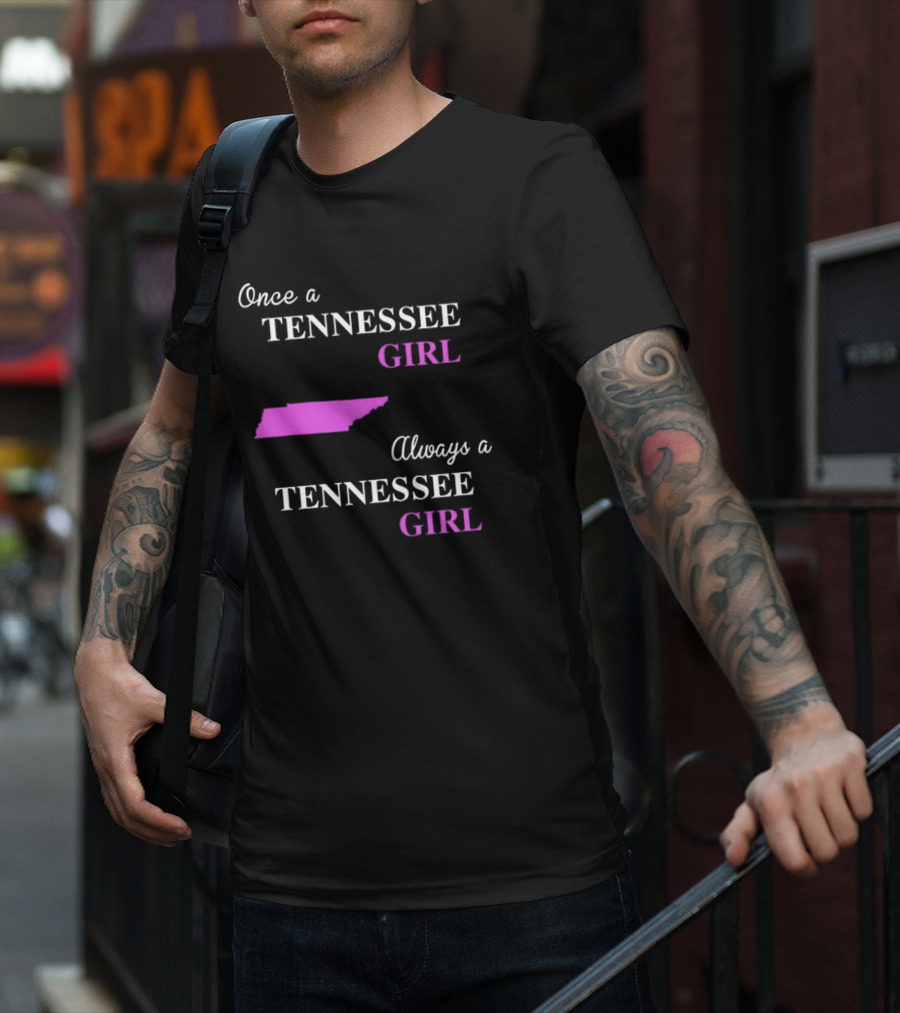 Once A Tennessee Girl Always A Tennessee Girl Pink State Map T-Shirt