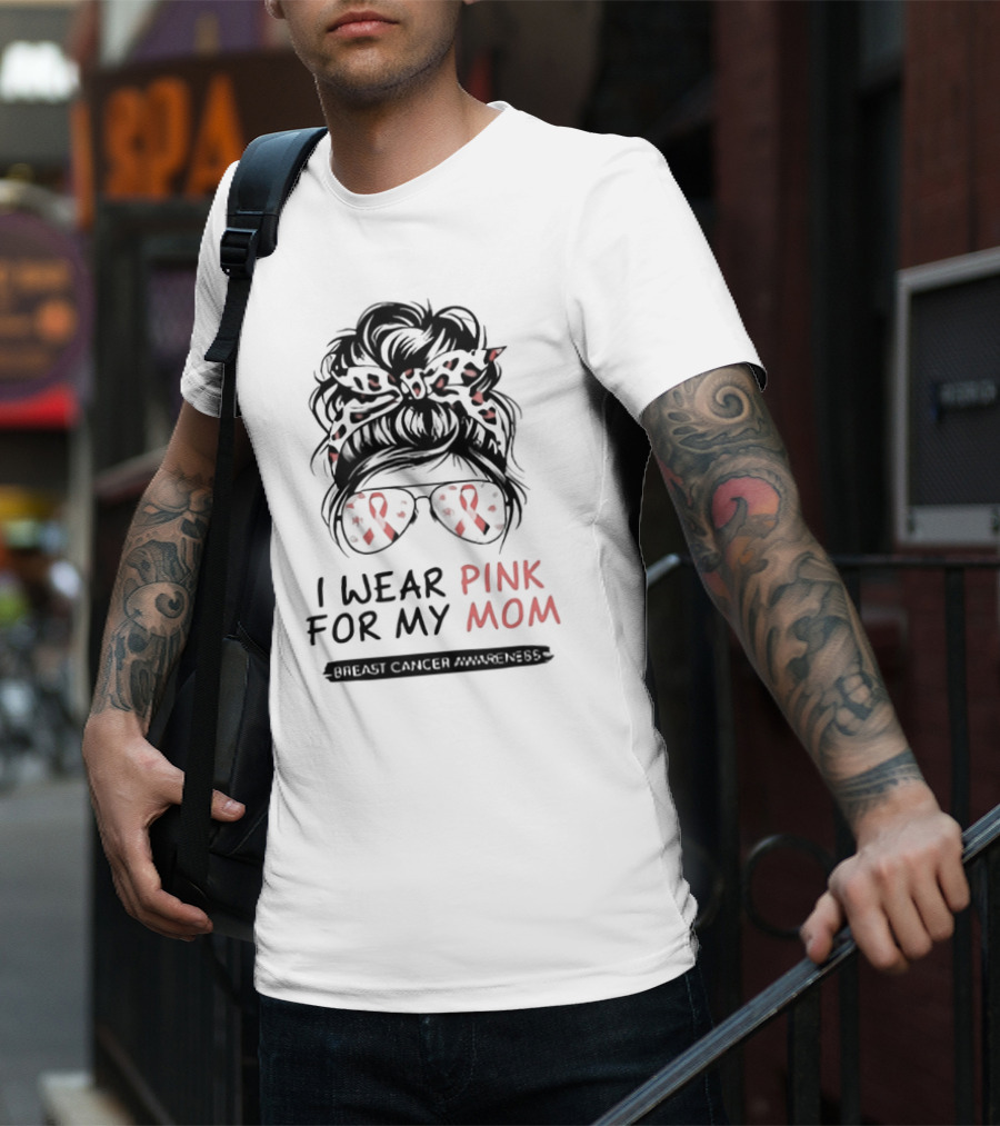 I Wear Pink For My Mom Breast Cancer Awareness Pink Ribbon Glasses And Bow T-Shirt