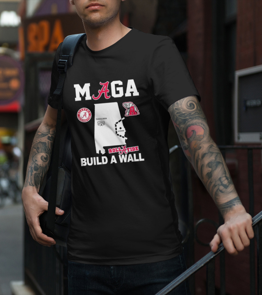 MAGA Alabama Crimson Tide Roll Tide Build A Wall Auburn Rivalry T-Shirt
