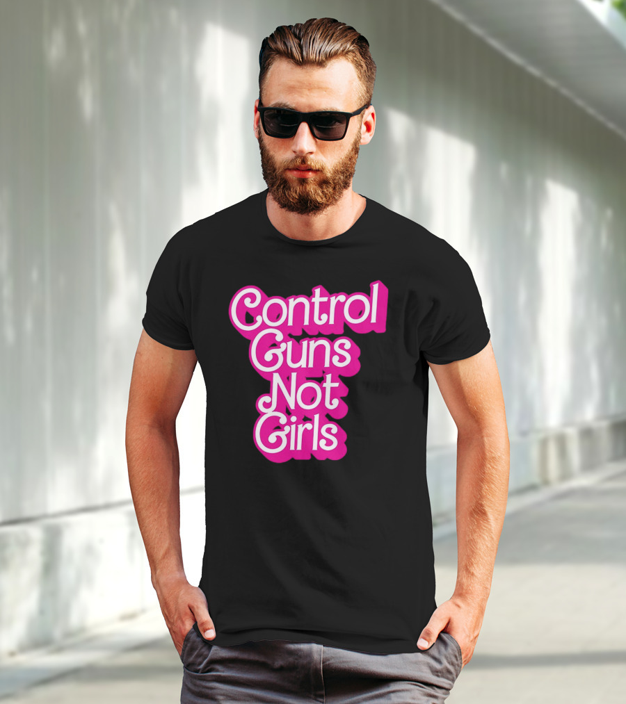 Control Guns Not Girls Barbie T-Shirt