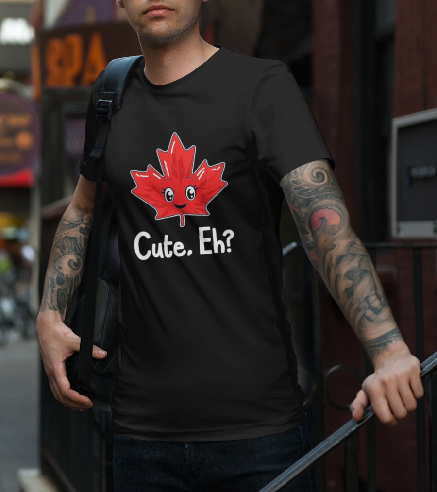 Cute Eh Maple Leaf Canada Day Canadian Pride T-Shirt