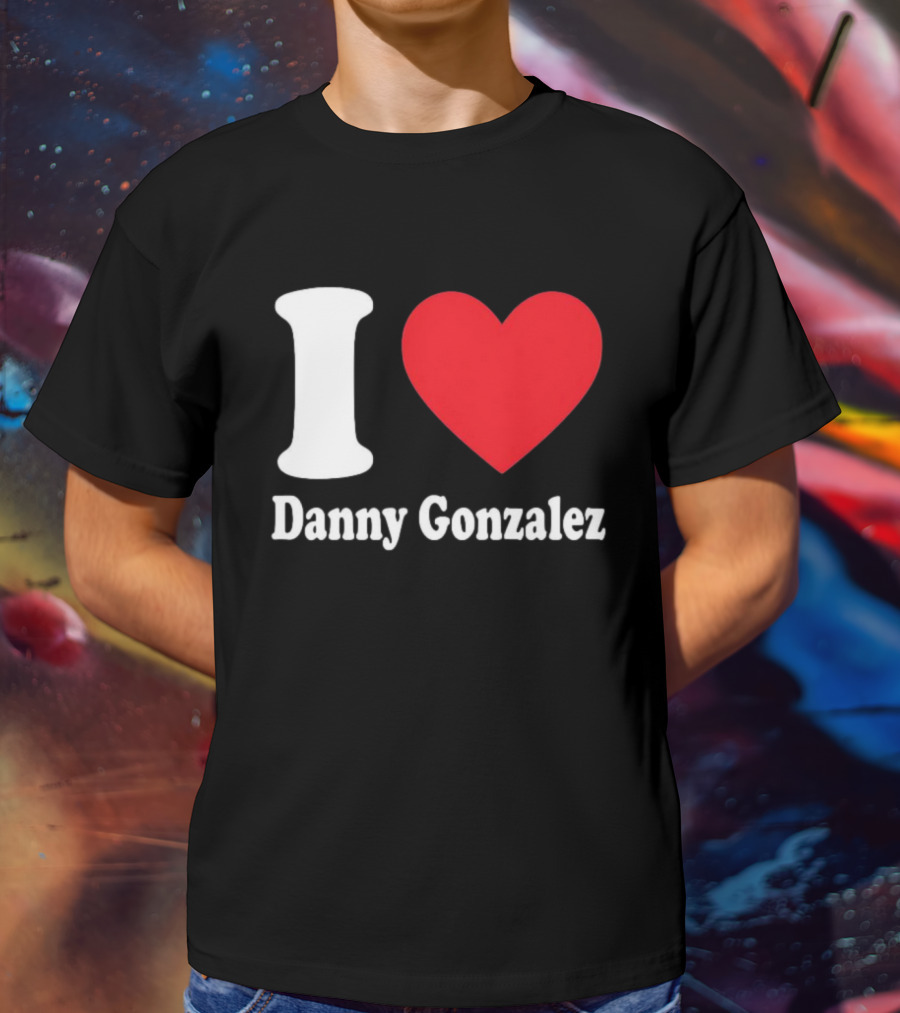 I Heart Danny Gonzalez T-Shirt