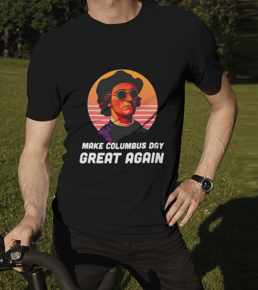 Make Columbus Day Great Again Retro Style Sunglasses Columbus T-Shirt