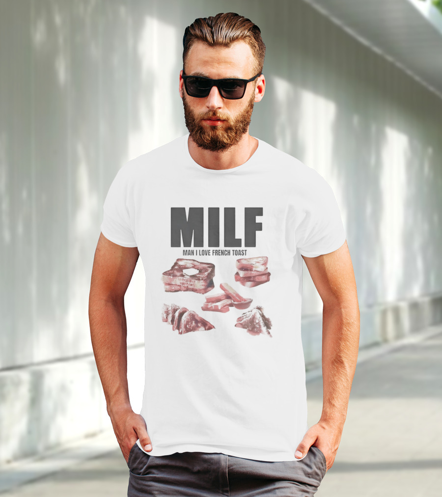MILF Man I Love French Toast Breakfast Stack T-Shirt