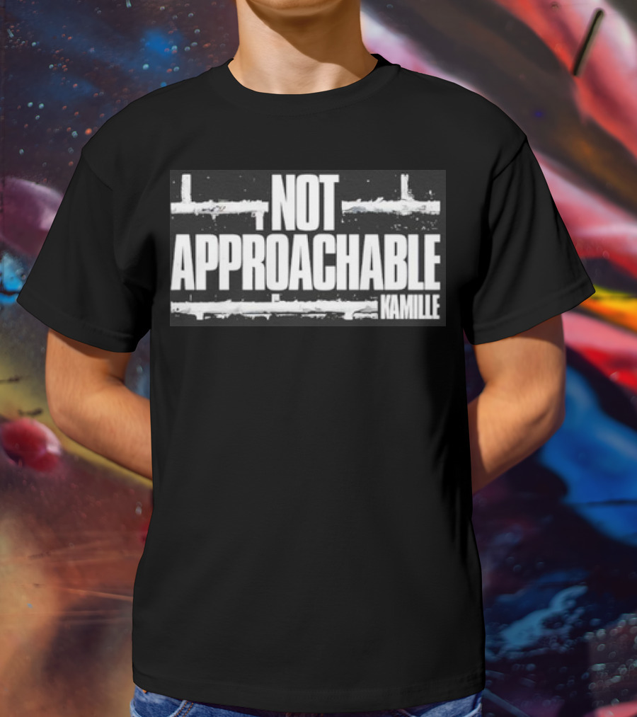 Kamille Not Approachable Text T-Shirt