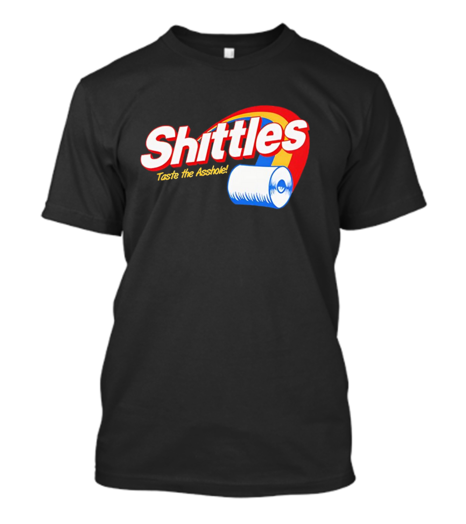 Shittles Taste The Asshole Toilet Paper T-Shirt