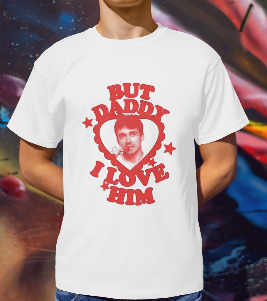 Charles Leclerc But Daddy I Love Him Heart Frame With Red Stars T-Shirt