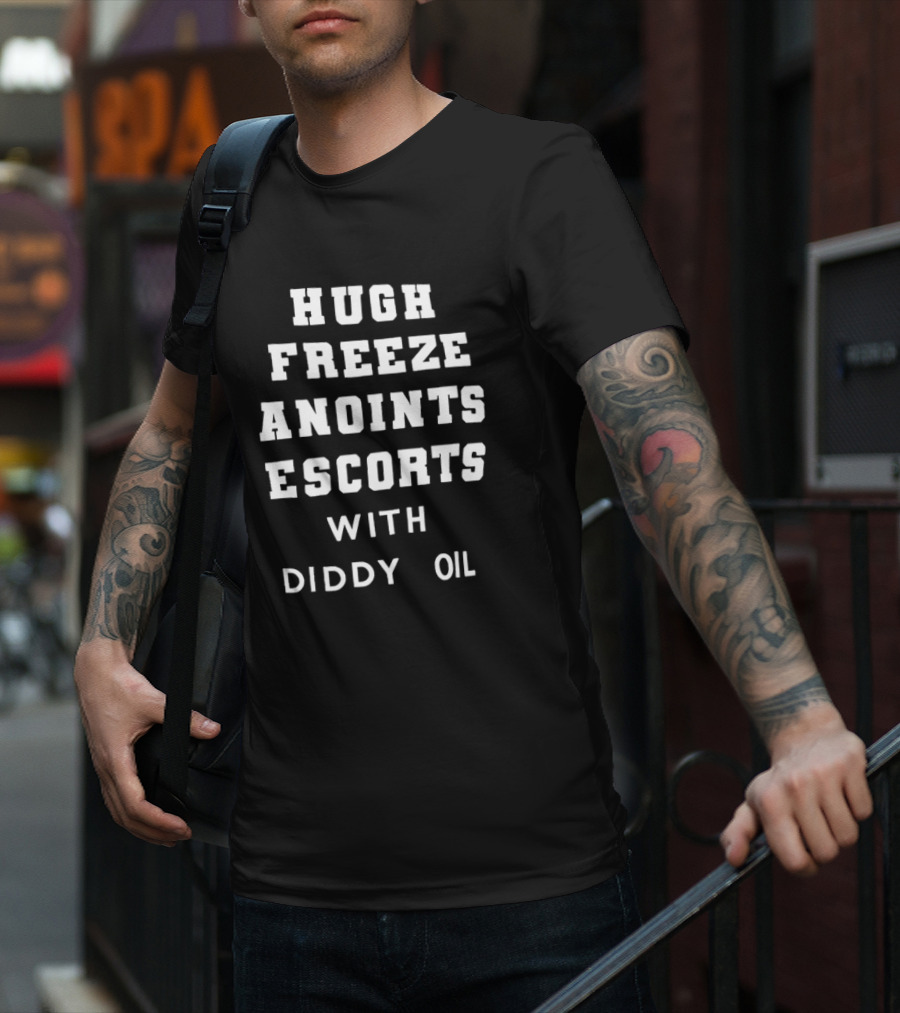 Hugh Freeze Anoints Escorts With Diddy Oil T-Shirt