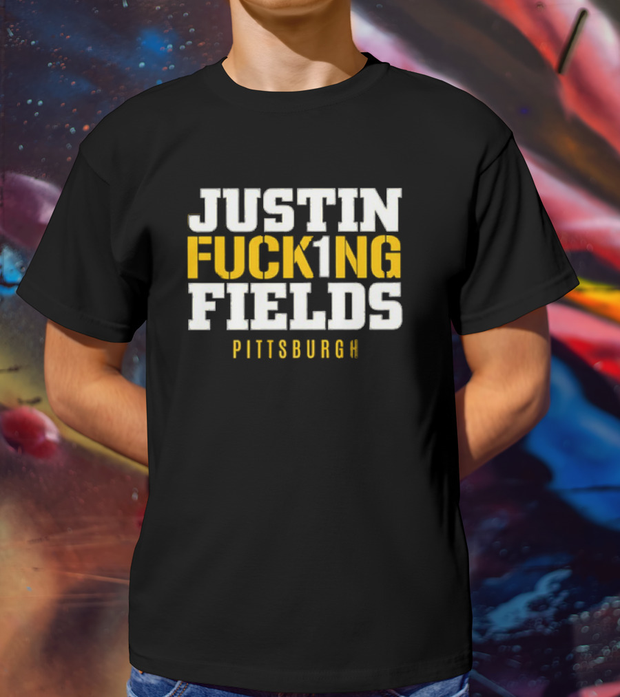 Pittsburgh Justin Fck1ng Fields T-Shirt