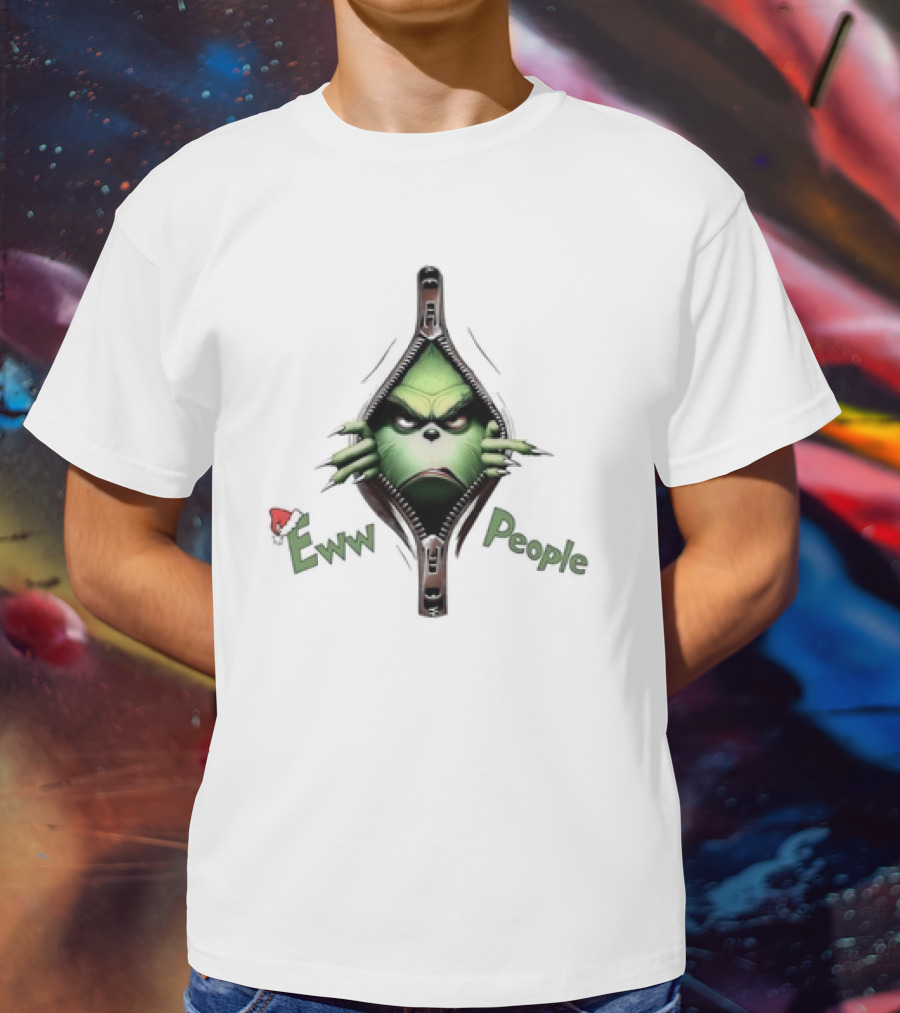 Grinch Eww People Zipper Funny Christmas T-Shirt