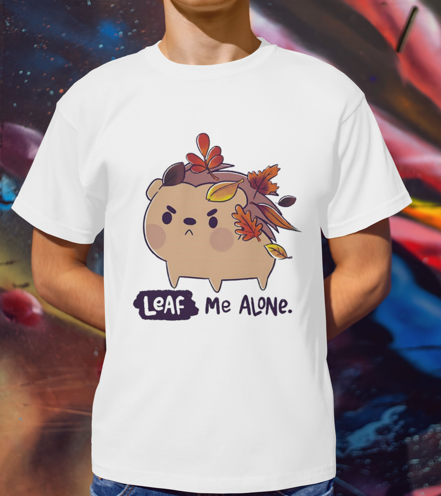 Grumpy Hedgehog Leaf Me Alone Autumn Leaves Mood T-Shirt