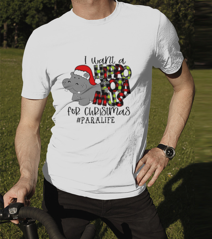 I Want A Hippopotamus For Christmas #PARALIFE With Santa Hat Hippo T-Shirt