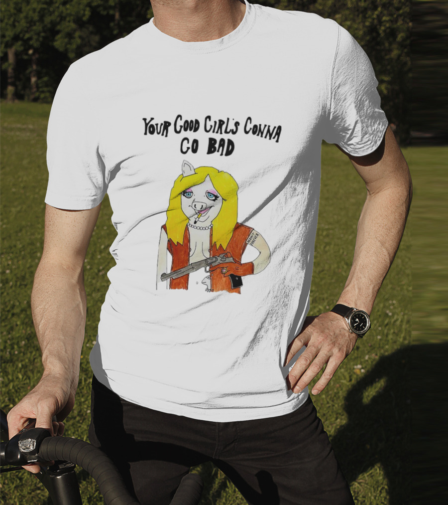 Your Good Girl's Gonna Go Bad Pig Cartoon Blonde Hair Rifle Tattoo T-Shirt