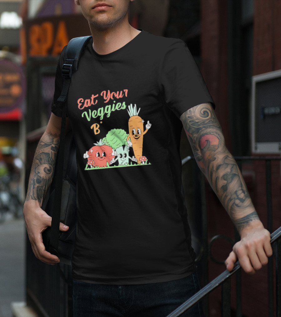 Eat Your Veggies Bitch Cartoon With Tomato Broccoli Carrot T-Shirt