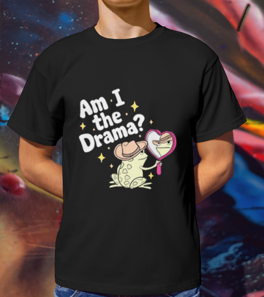 Am I The Drama Frog With Mirror And Hat T-Shirt