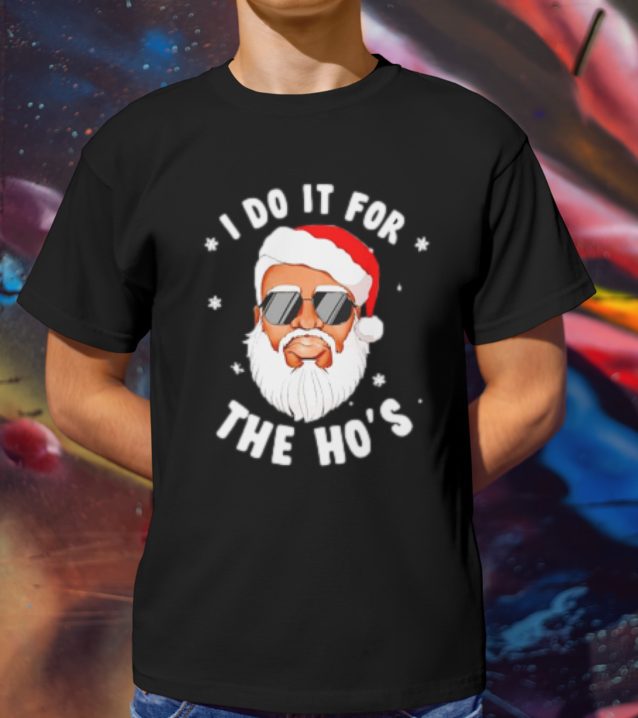 I Do It For The Ho's African American Santa Christmas Black T-Shirt