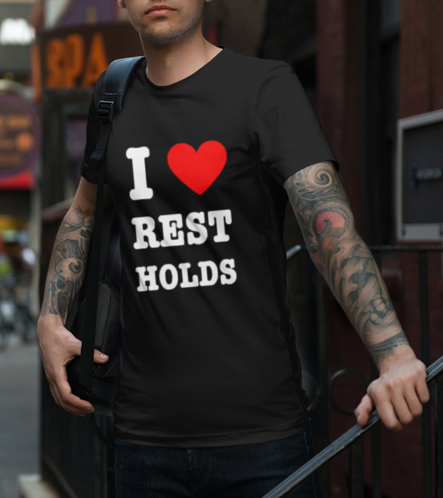 I Love Rest Holds Wrestling Fan T-Shirt