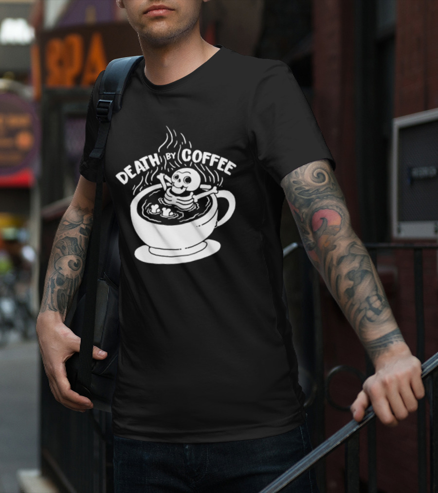 Death By Coffee Skeleton Relaxing In A Cup T-Shirt