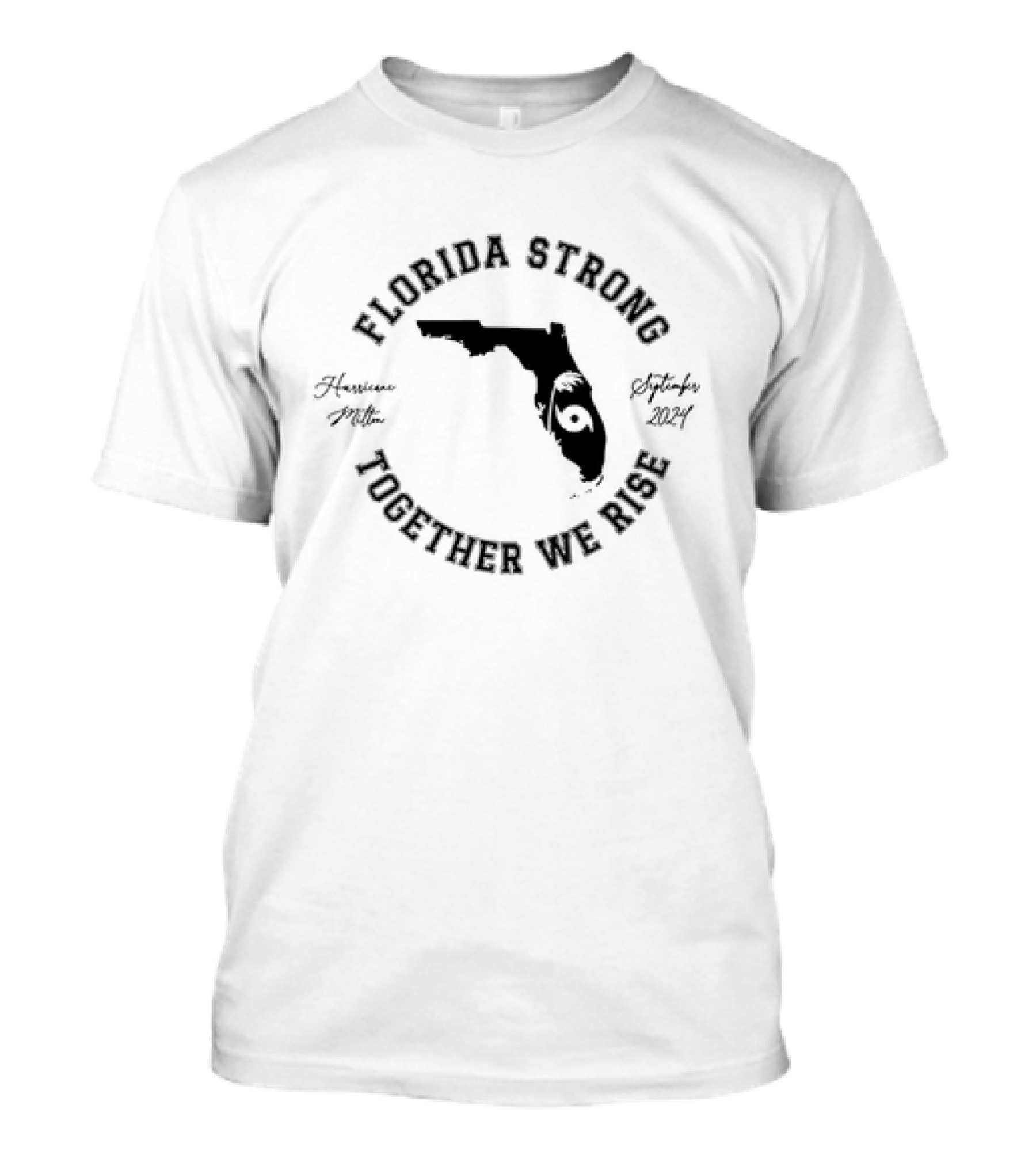 Florida Strong Together We Rise Hurricane Milton Florida September T-Shirt