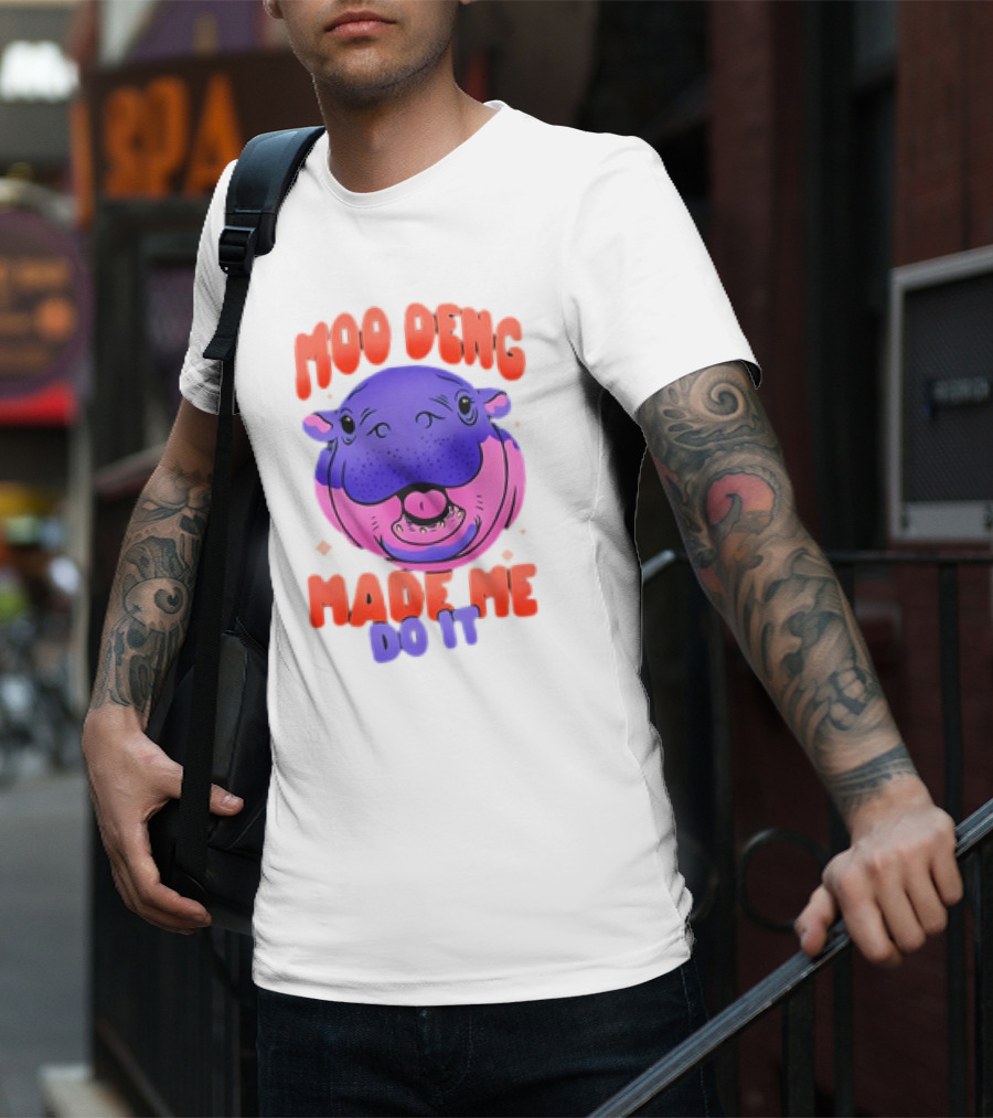 Moo Deng Made Me Do It Hippo T-Shirt