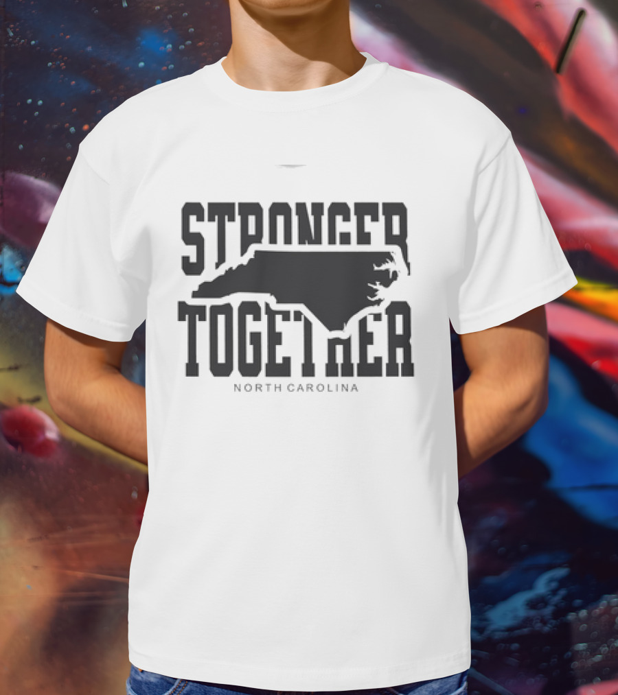 Stronger Together North Carolina Map T-Shirt