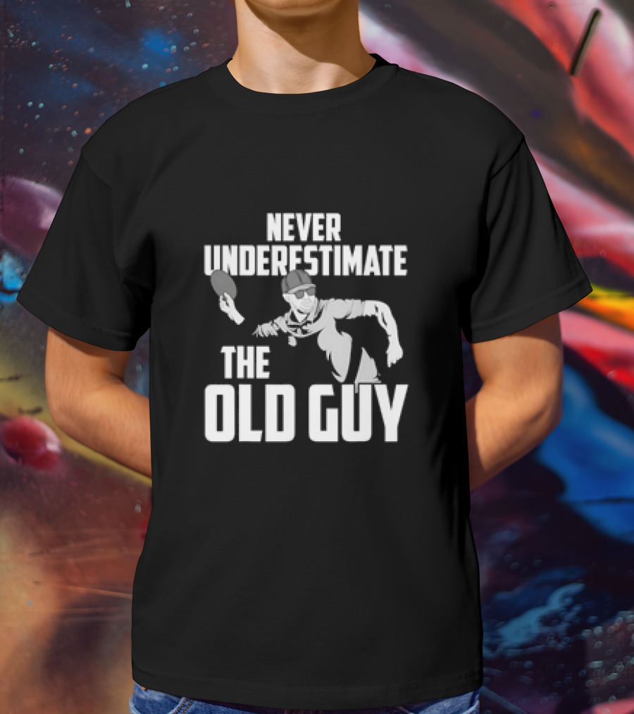 Never Underestimate The Old Guy Disc Golf Lover Dad Player T-Shirt
