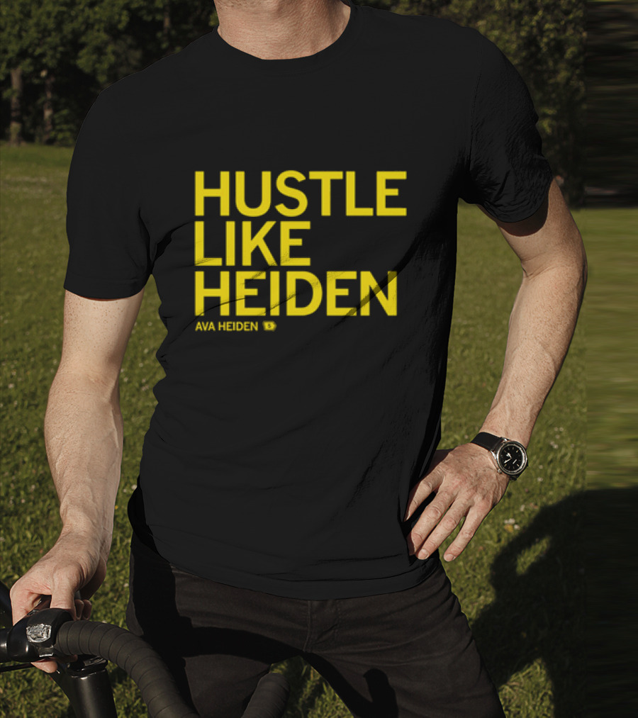 Hustle Like Heiden Ava Heiden 5 T-Shirt