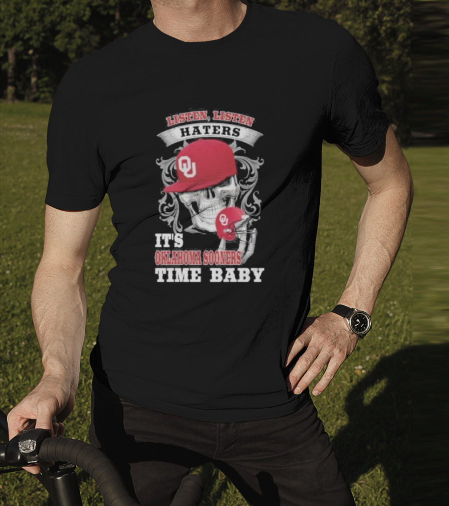 Listen Listen Haters It's Oklahoma Sooners Time Baby Skull OU Hat T-Shirt