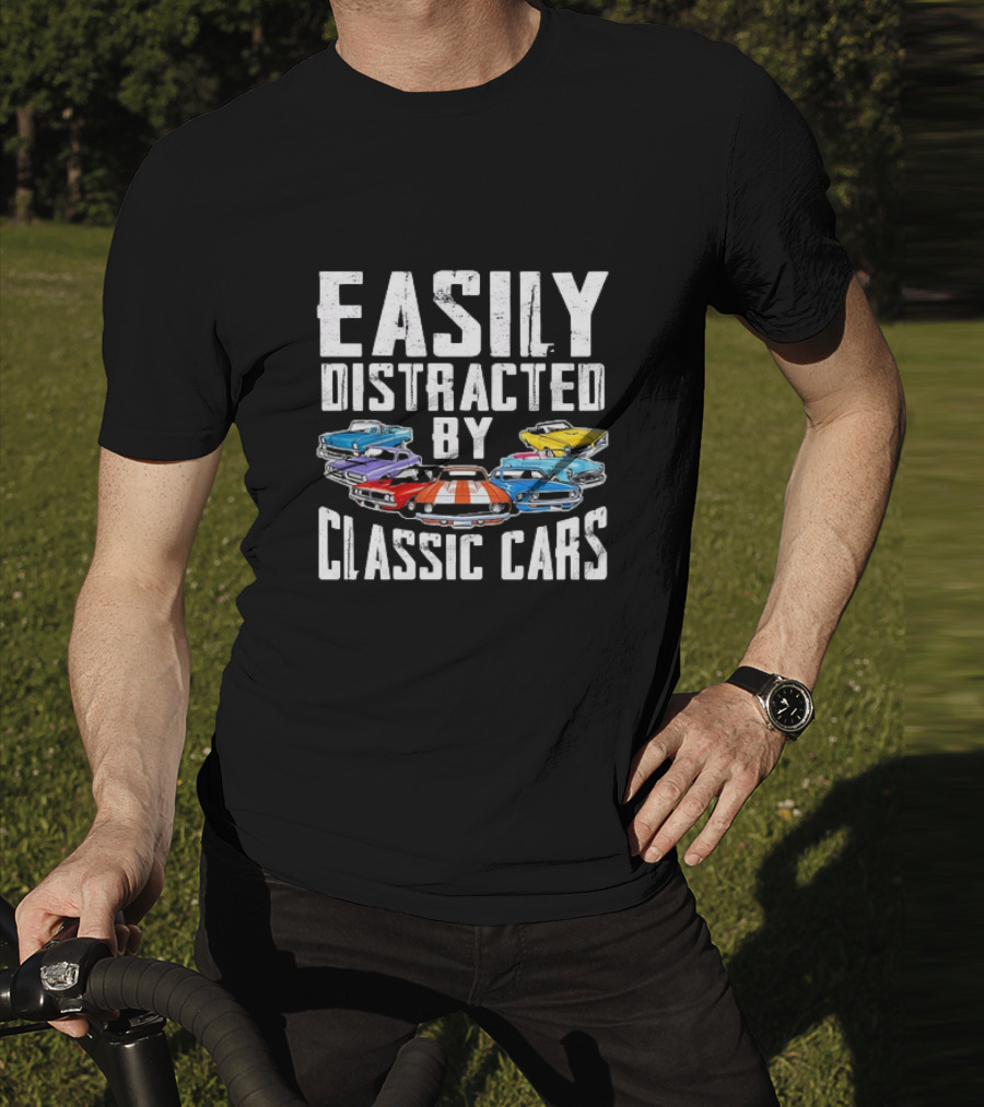 Easily Distracted By Classic Cars With Colorful Vintage Vehicles T-Shirt