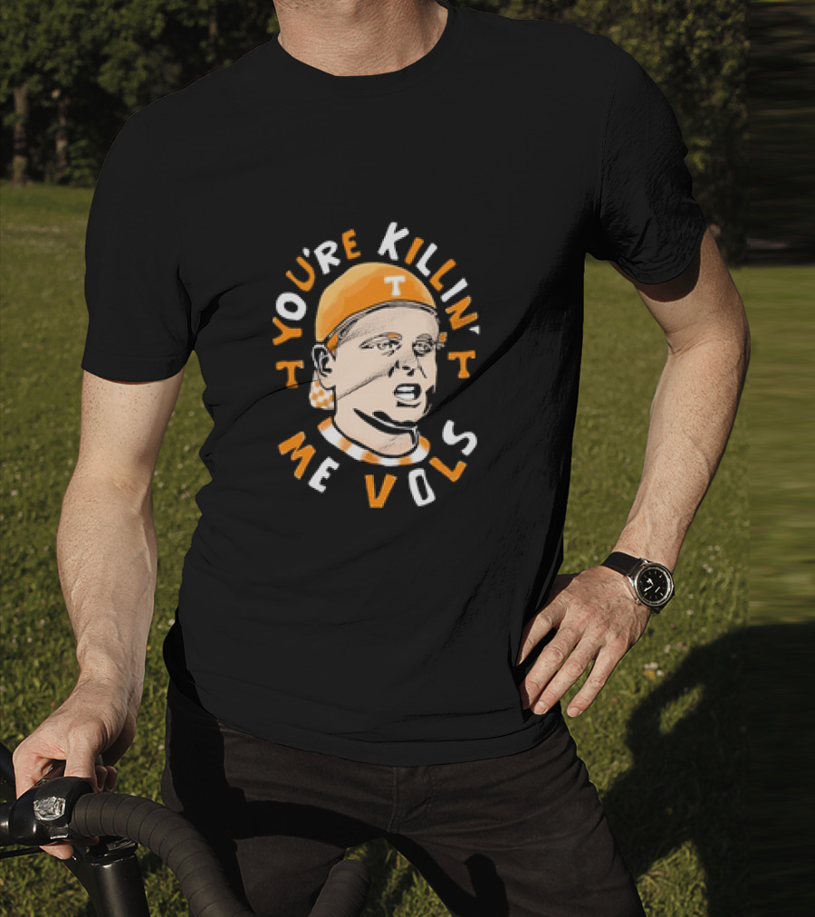 The Sandlot You're Killin' Me Vols Tennessee Volunteers T-Shirt