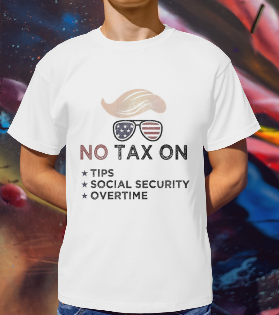 No Tax On Tips Social Security Overtime American Flag Glasses Blonde Wig T-Shirt