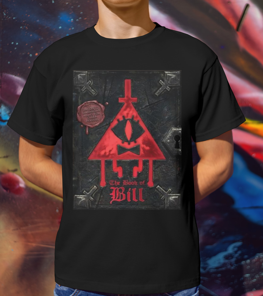 The Book Of Bill Gravity Falls Dimensions Incantations Oddities Peakeders T-Shirt