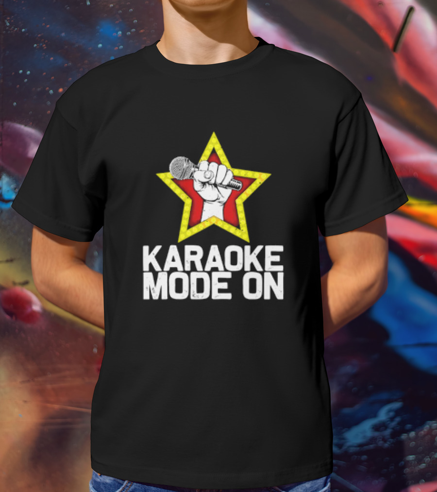 Karaoke Mode On Singer Singing Karaoke Lover Mic Star T-Shirt