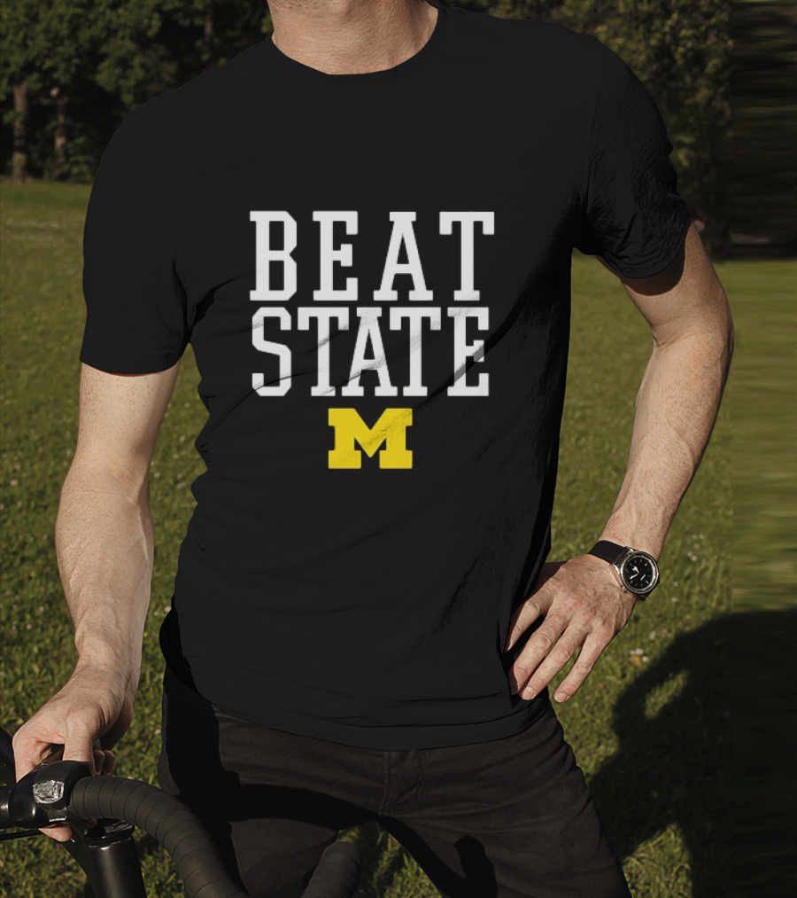 Beat State Michigan Wolverines Football M T-Shirt