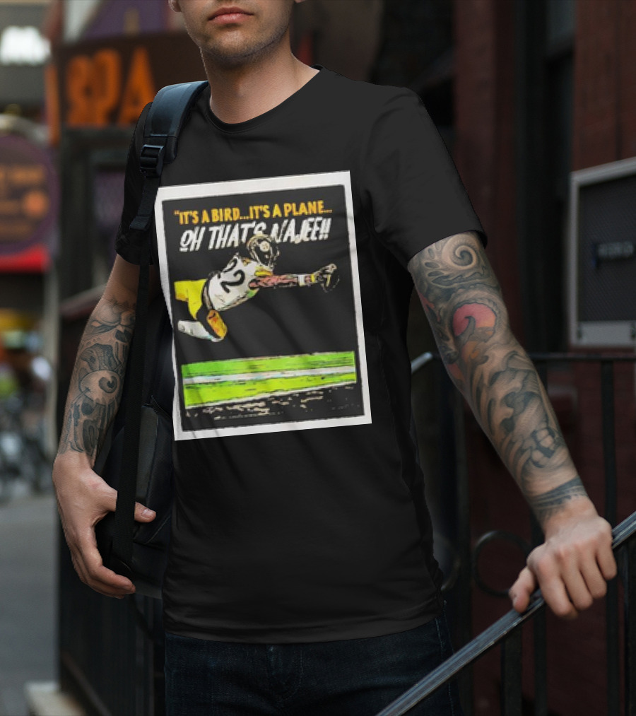 Pittsburgh Steelers It’s A Bird It’s A Plane Oh That’s Najee 22 T-Shirt