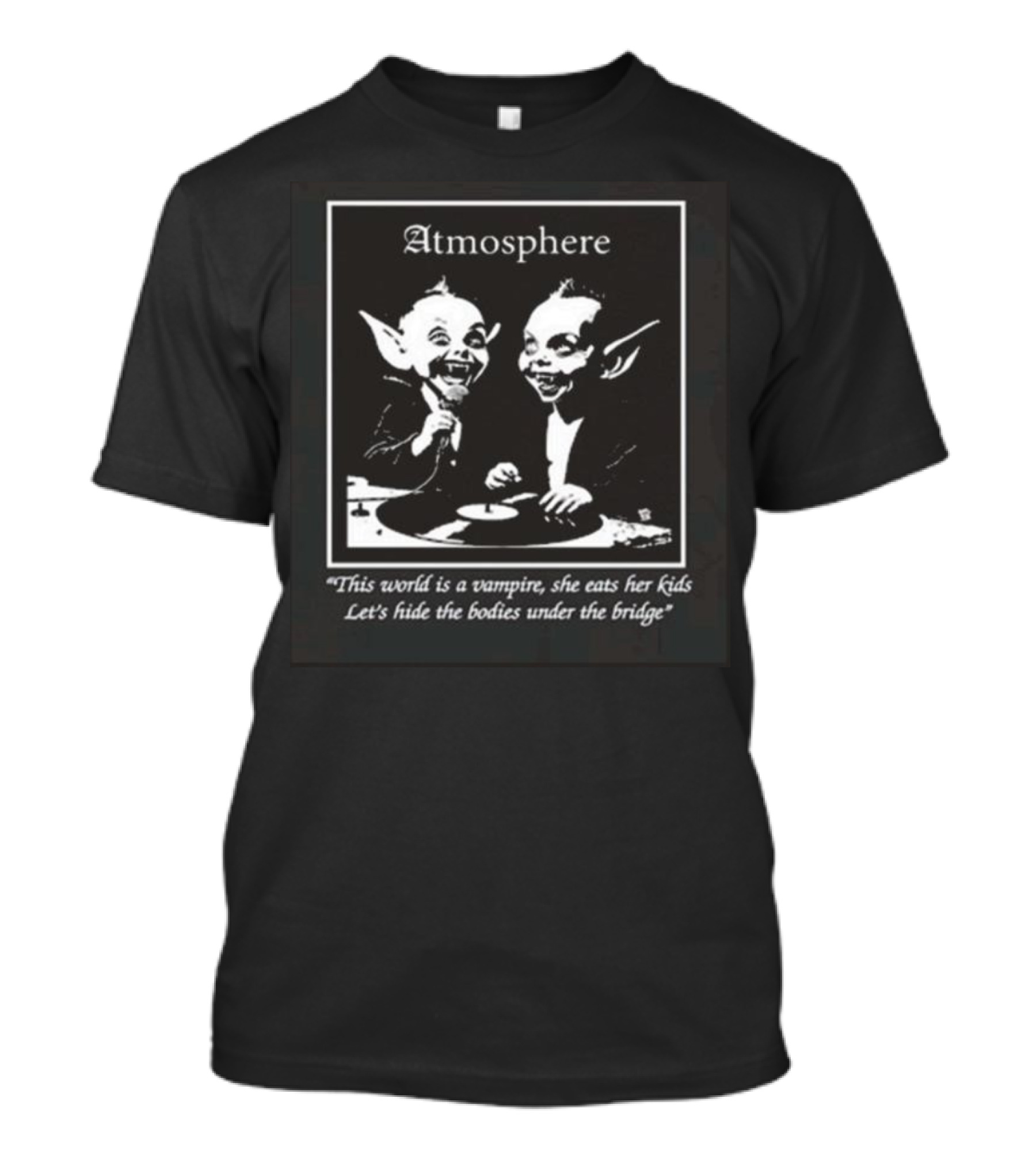 Atmosphere Vampire Speaker Face This World Is A Vampire T-Shirt