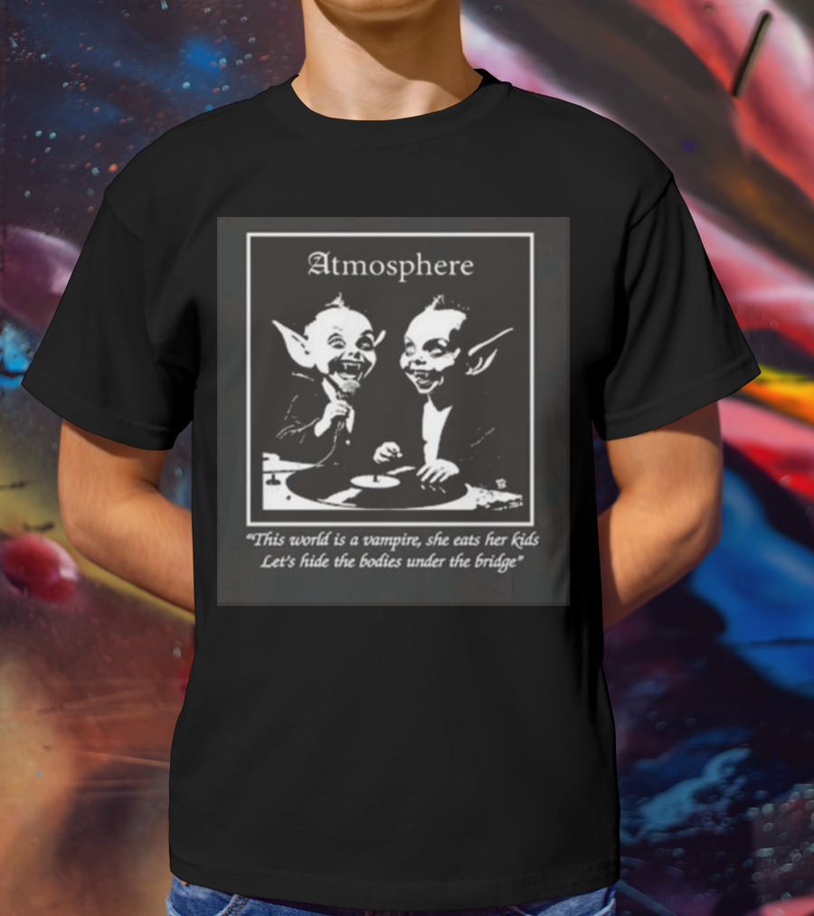 Atmosphere Vampire Speaker Face This World Is A Vampire T-Shirt