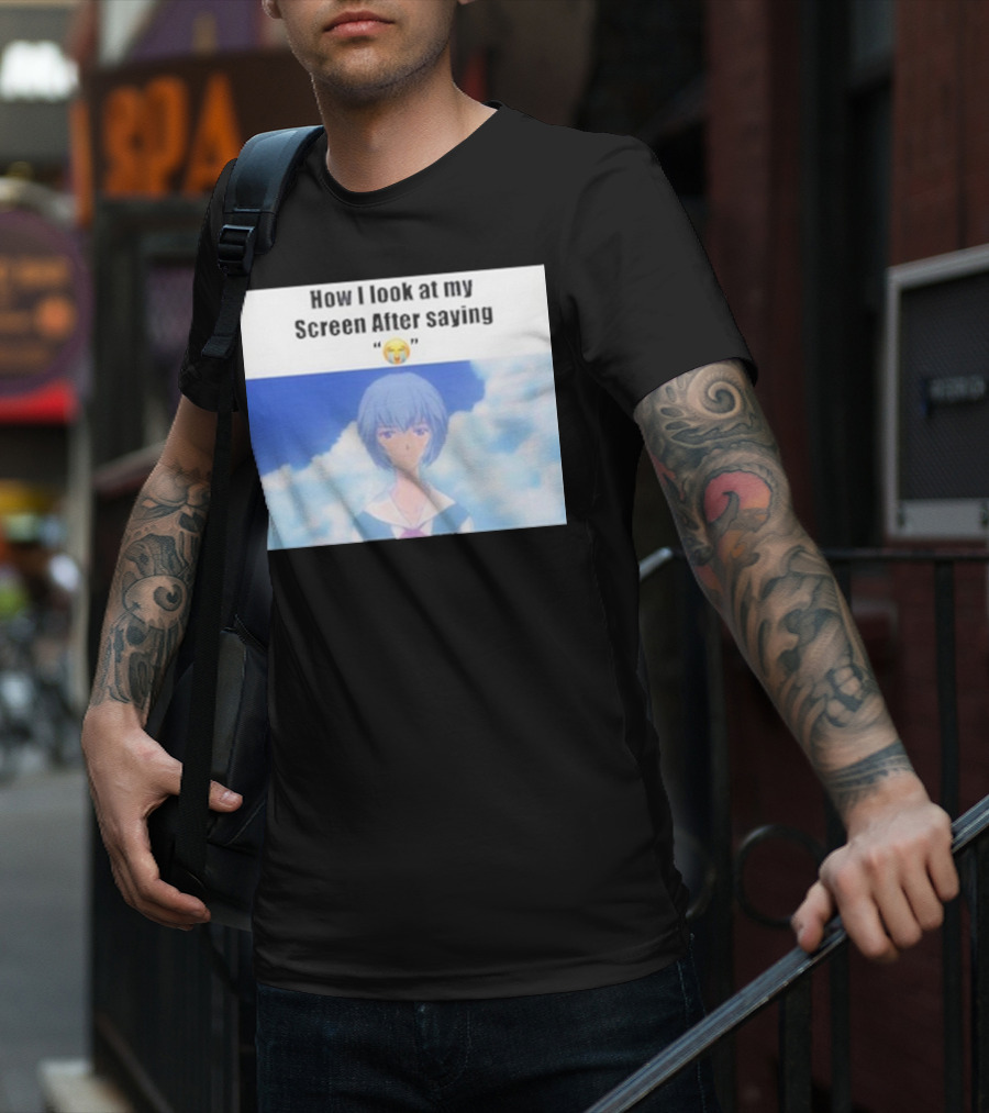 Ayanami Rei How I Look At My Screen After Saying 😭 T-Shirt