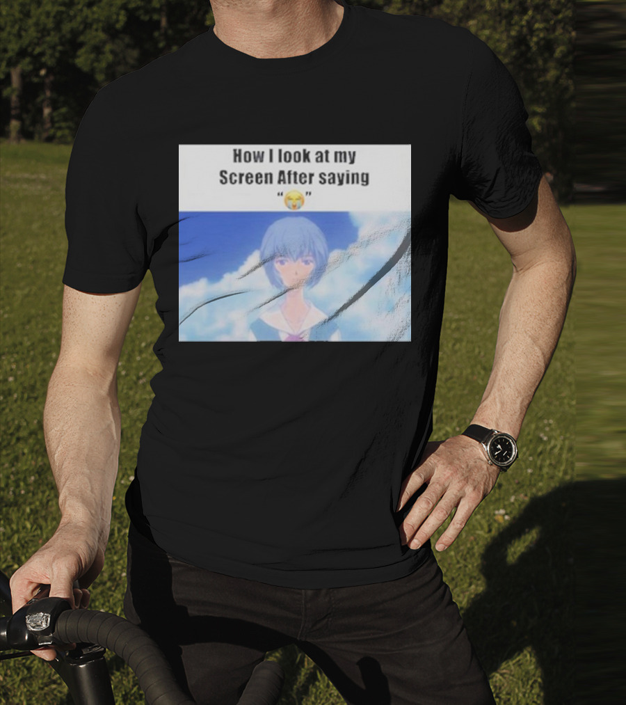 Ayanami Rei How I Look At My Screen After Saying 😭 T-Shirt