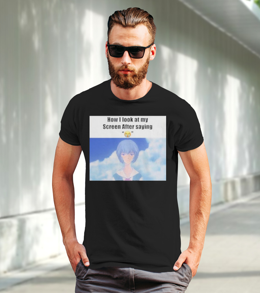 Ayanami Rei How I Look At My Screen After Saying 😭 T-Shirt