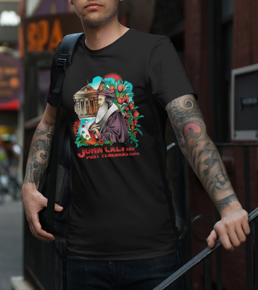 Calvinism Christian John Calvin Post Tenebras Lux With Historical Architecture And Floral Elements T-Shirt