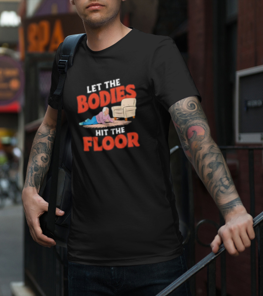 Let The Bodies Hit The Floor Funny Old Lady Cartoon With Armchair T-Shirt