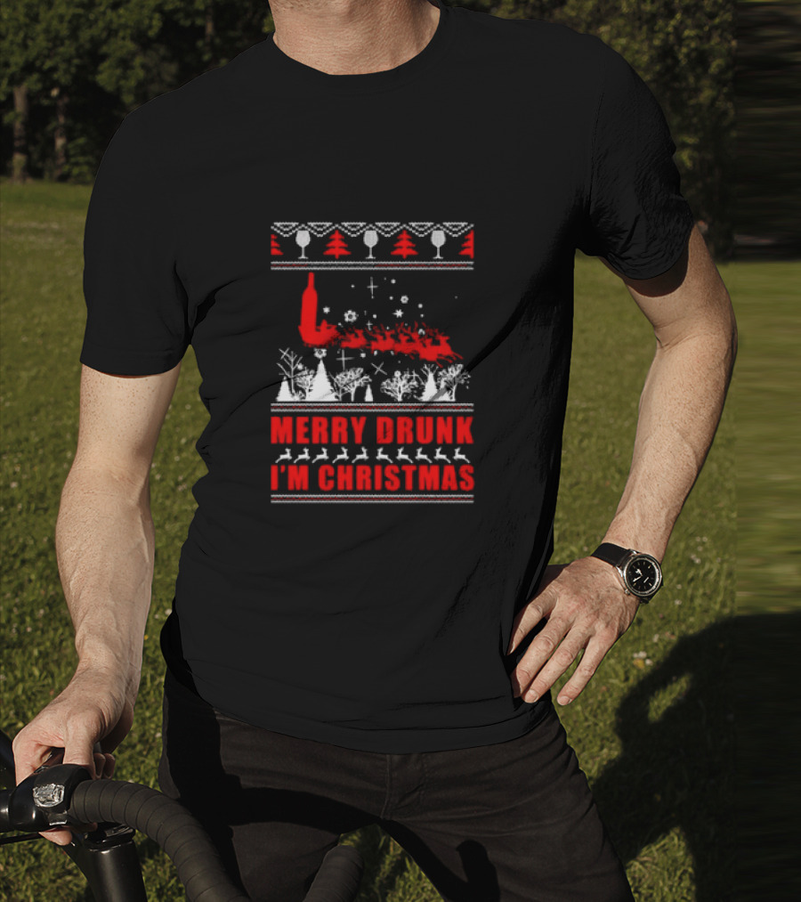 Merry Drunk I'm Christmas Santa Sleigh Red Bottle Trees Wine Glasses T-Shirt