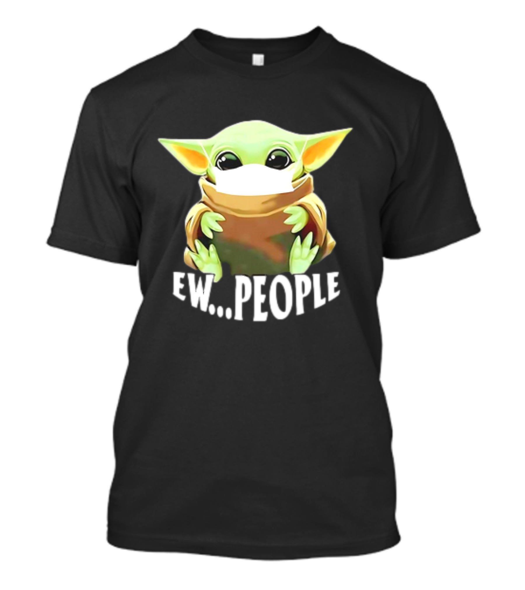Star Wars Baby Yoda Ew People T-Shirt