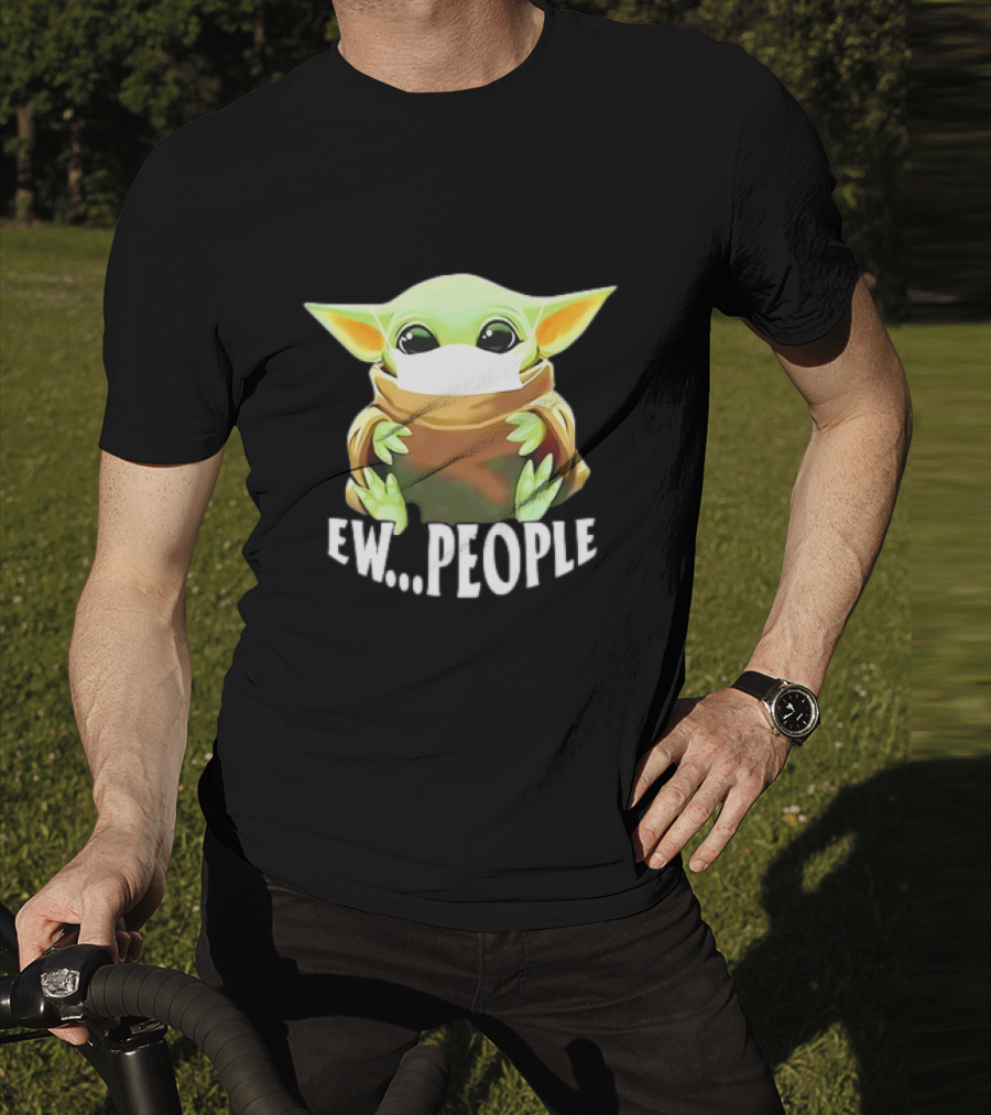 Star Wars Baby Yoda Ew People T-Shirt