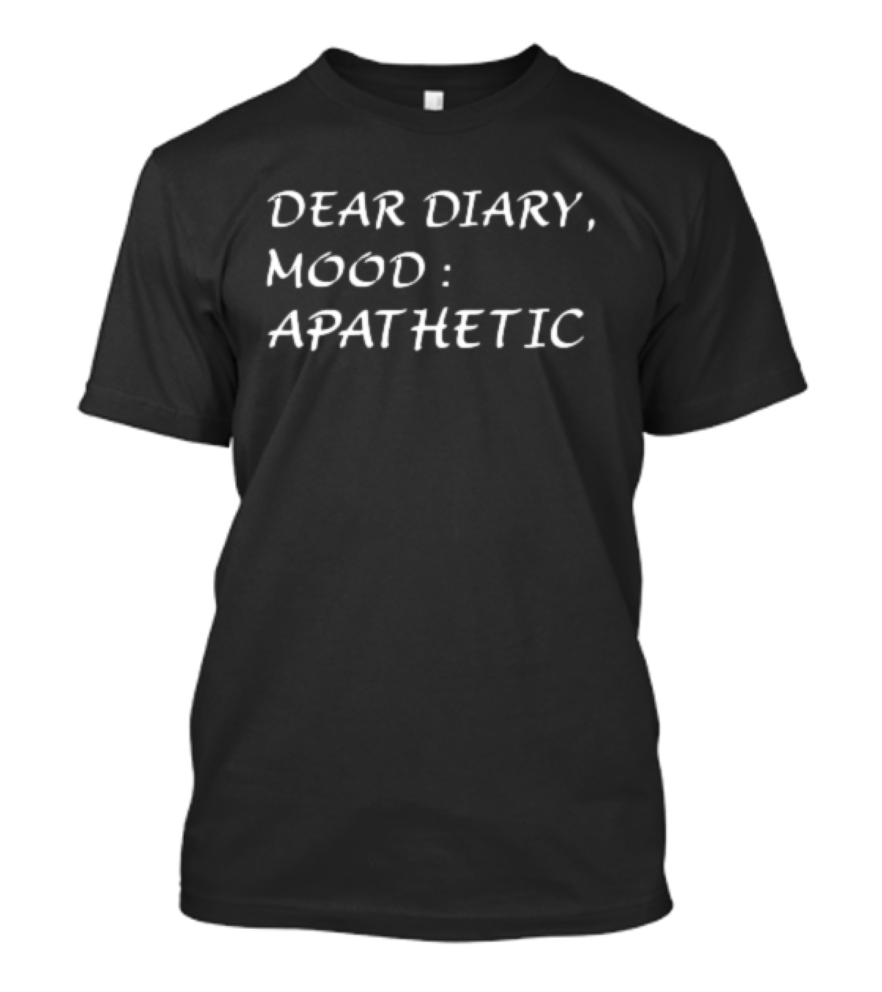 Dear Diary Mood Apathetic T-Shirt