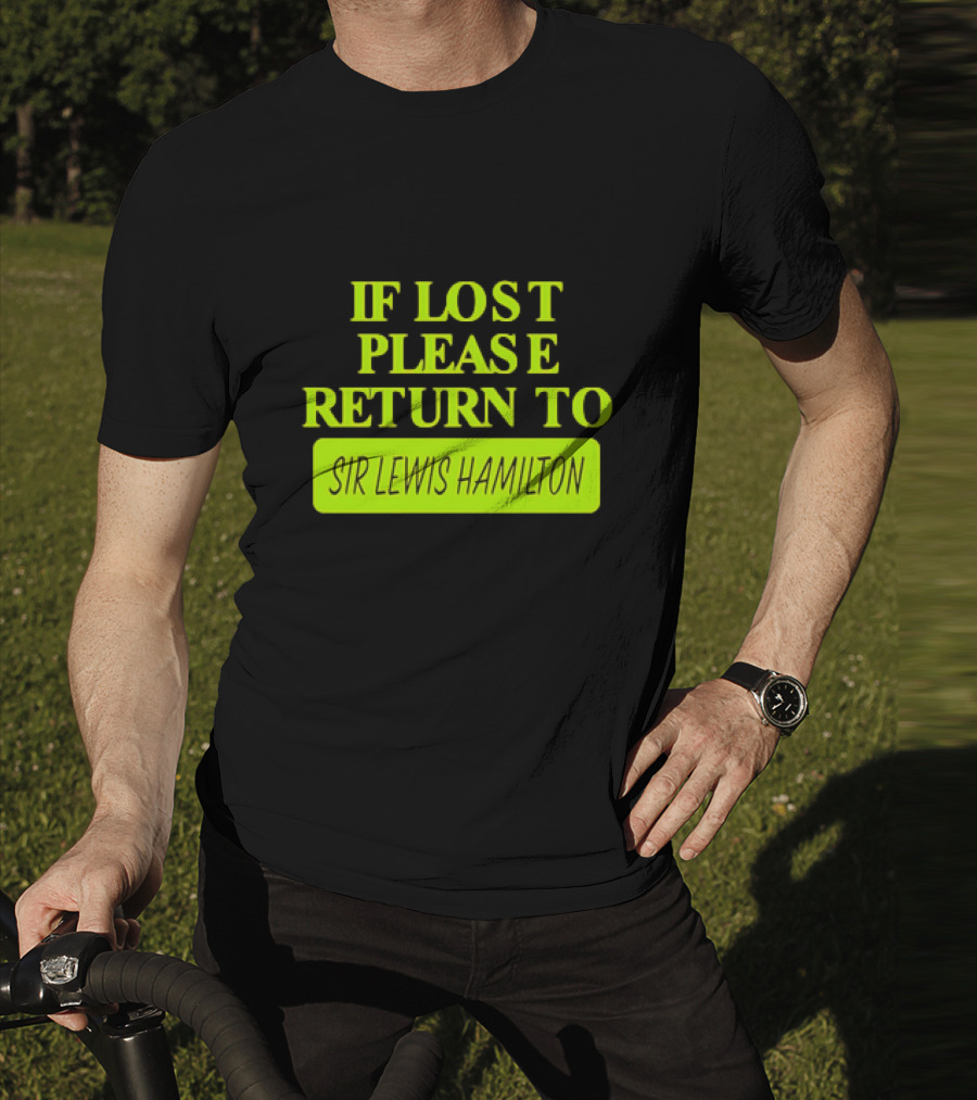 If Lost Please Return To Sir Lewis Hamilton Formula 1 T-Shirt