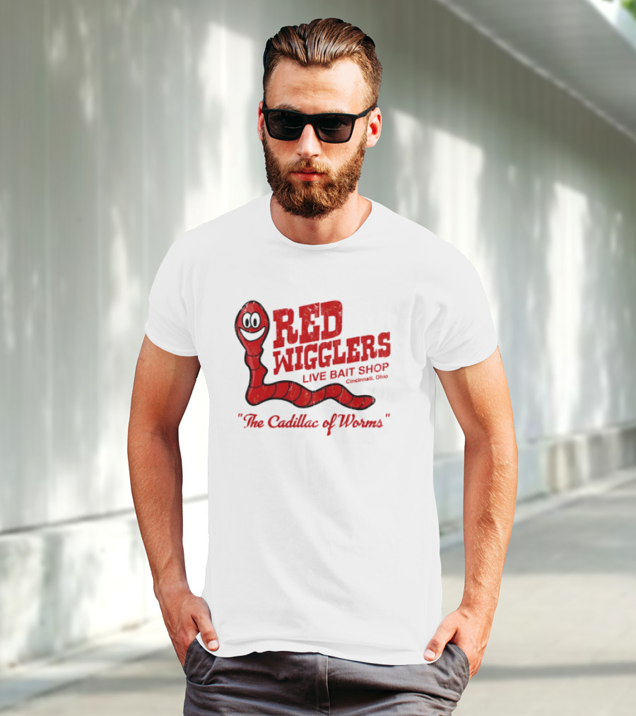 Red Wigglers Live Bait Shop Cincinnati Ohio The Cadillac Of Worms T-Shirt